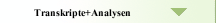 Transkripte+Analysen